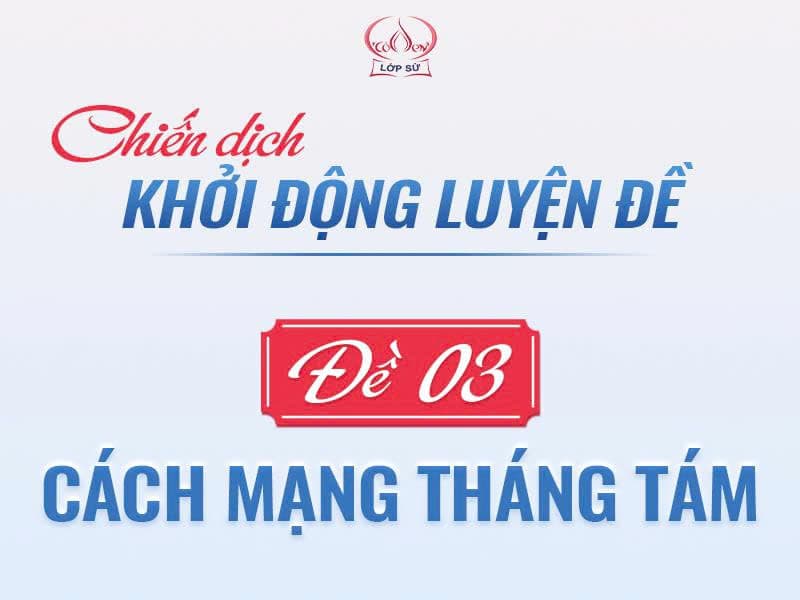 ĐTTT - ĐỀ 3: CÁCH MẠNG THÁNG 8
