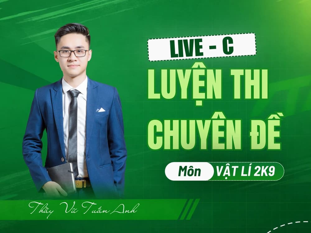 LIVE C - Luyện Thi Chuyên Đề - Lí 12 2K9 - VTA