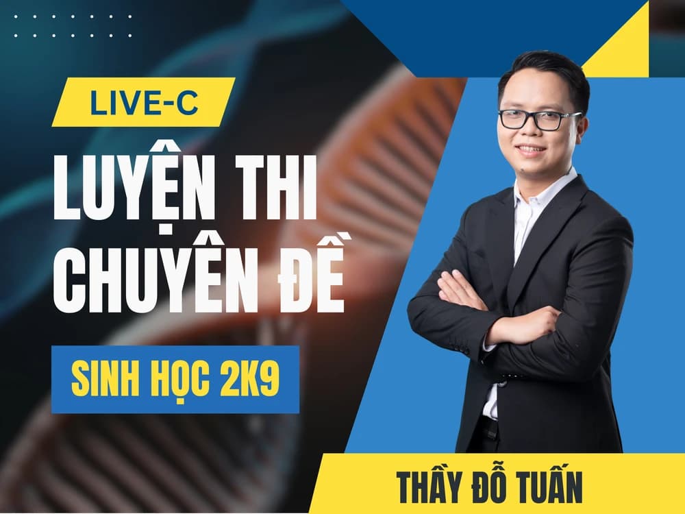 LIVE C - Luyện Thi Chuyên Đề - Sinh học 12 2K9 - ĐT