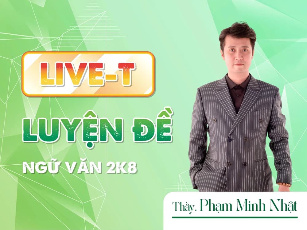 LIVE T - Luyện đề - Văn học 2K8 - PMN