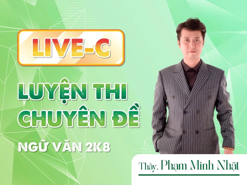 LIVE C - Luyện Thi Chuyên Đề - Văn 2K8 - PMN