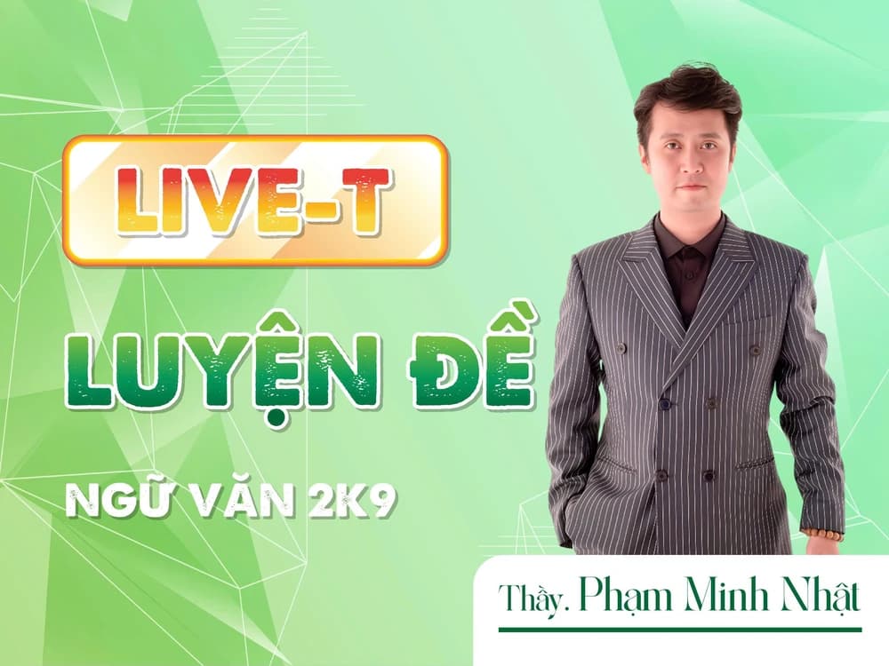 LIVE T - Luyện đề - Văn học 2K9 - PMN