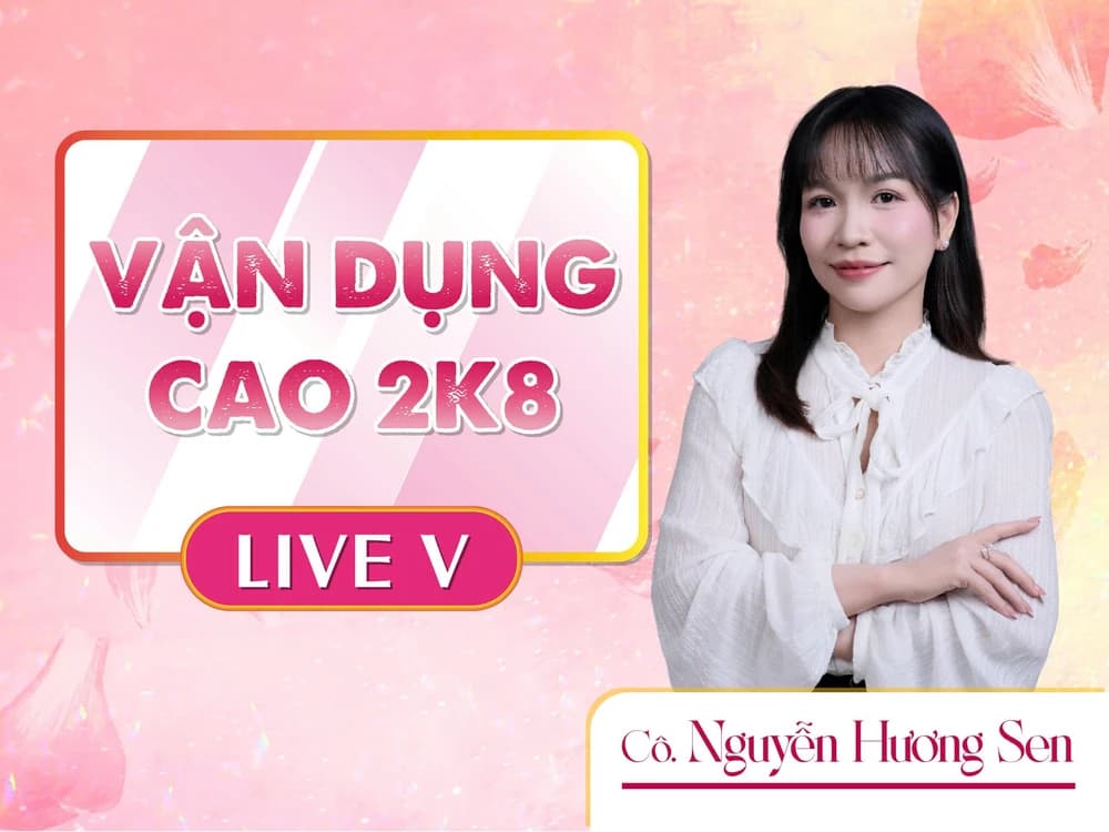 LIVE V - VẬN DỤNG CAO 2K8 LỊCH SỬ - NHS