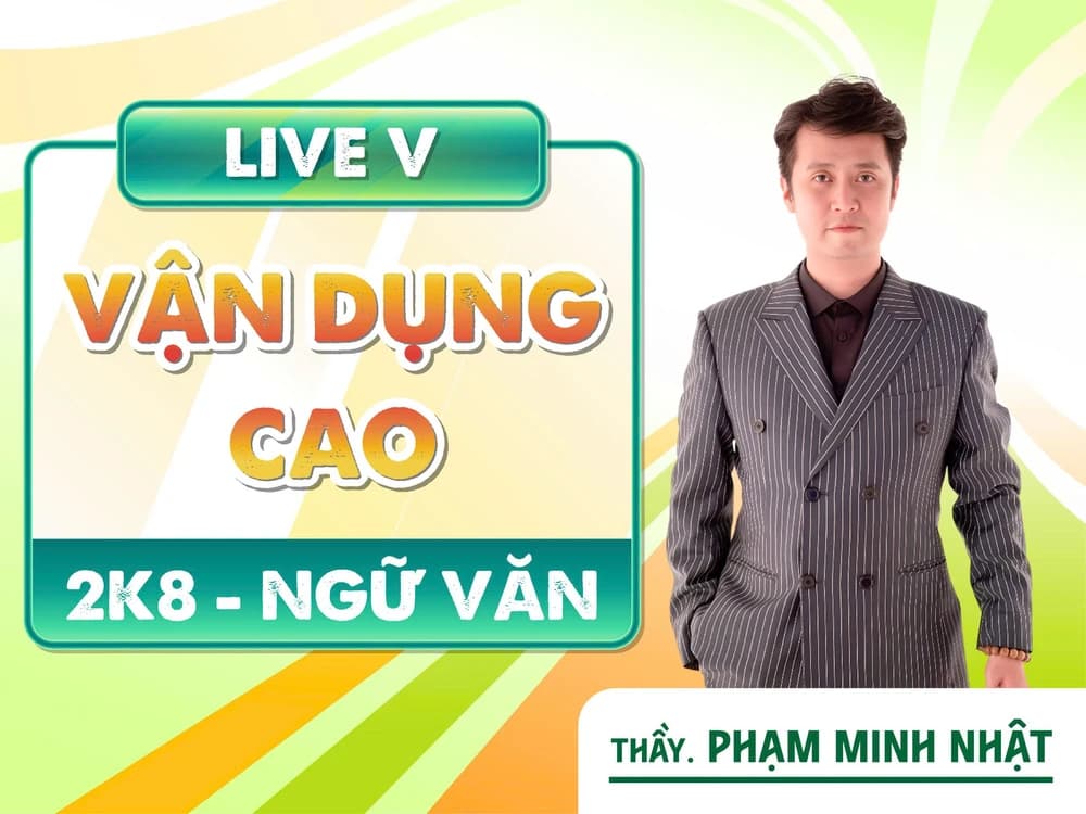 LIVE V - VẬN DỤNG CAO 2K8 NGỮ VĂN - PMN