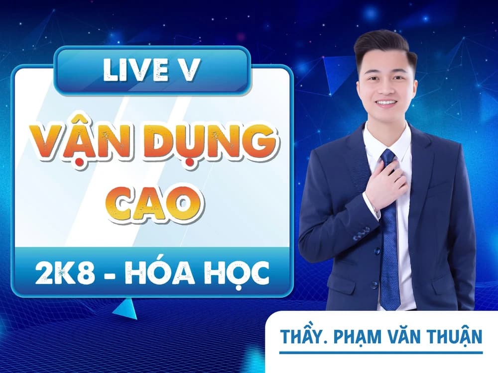 LIVE V - VẬN DỤNG CAO 2K8 HÓA HỌC - PVT