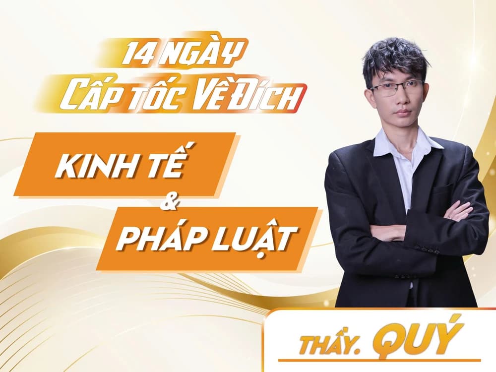 14 ngày Cấp tốc Về Đích Kinh tế & Pháp luật