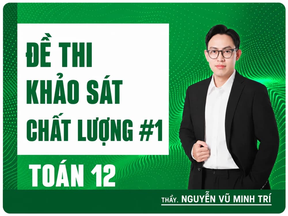 KSCL TOÁN THẦY TRÍ 12/07
